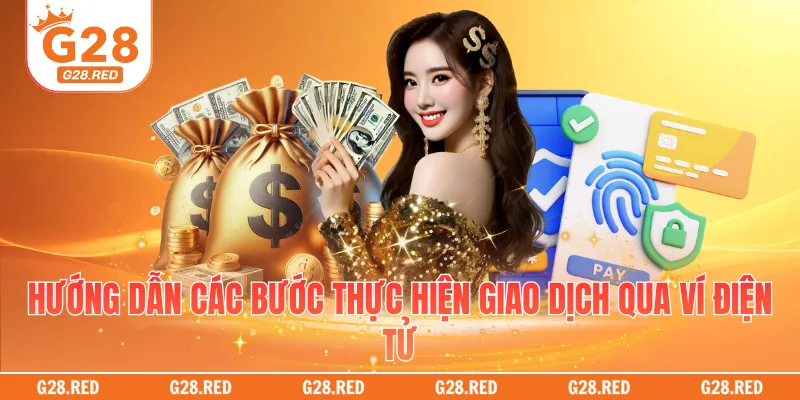 Hướng dẫn các bước giao dịch nạp tiền thông qua ví điện tử