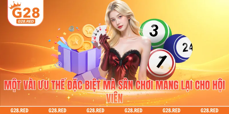 Một vài ưu thế đặc biệt mà sân chơi mang lại cho hội viên